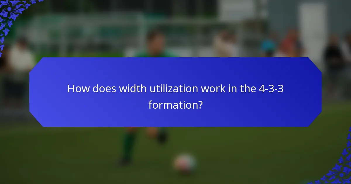 How does width utilization work in the 4-3-3 formation?