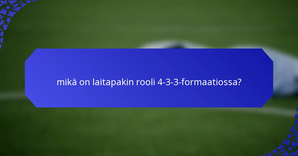 mikä on laitapakin rooli 4-3-3-formaatiossa?