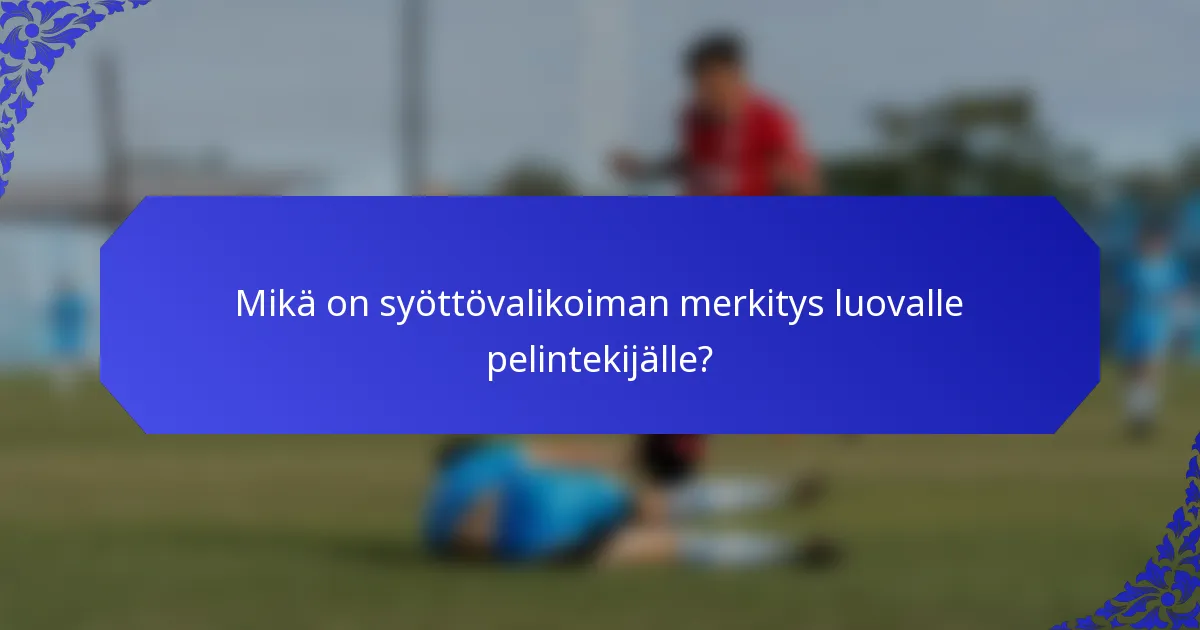 Mikä on syöttövalikoiman merkitys luovalle pelintekijälle?