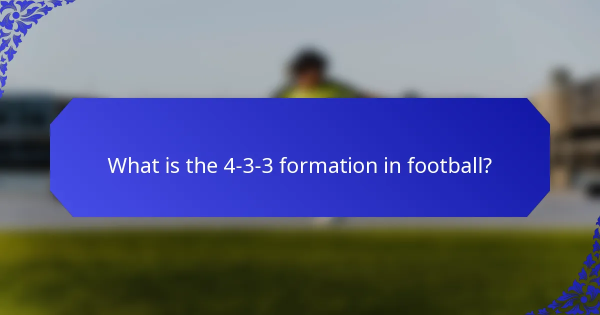 What is the 4-3-3 formation in football?